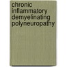 Chronic inflammatory demyelinating polyneuropathy door D.S.M. Molenaar