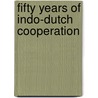 Fifty Years of Indo-Dutch Cooperation by V.V. Moharir