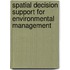 Spatial decision support for environmental management