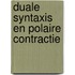 Duale syntaxis en polaire contractie