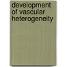 Development of vascular heterogeneity door M. Bergwerff