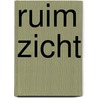 Ruim Zicht door H.O.C. Ruimzocht