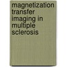 Magnetization transfer imaging in multiple sclerosis door J.H.T.M. Waesberghe