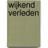 Wijkend verleden door W. Visscher