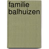 Familie Balhuizen by A. Balhuizen