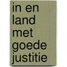 in en land met goede justitie door J.J.J. van Dongen