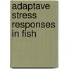 Adaptave stress responses in fish door Zhi-Chao Dang