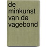 De minkunst van de Vagebond door B. Overbeek