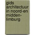 Gids architectuur in Noord-en Midden- Limburg