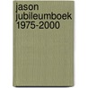 Jason jubileumboek 1975-2000 door Onbekend