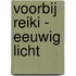 Voorbij Reiki - eeuwig licht