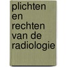 Plichten en rechten van de radiologie door J.G. Blickman