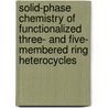 Solid-phase chemistry of functionalized three- and five- membered ring heterocycles door P. ten Holte
