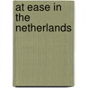 At ease in the Netherlands door C. van den Broek