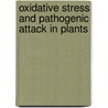 Oxidative stress and pathogenic attack in plants door I.E. Santosa