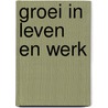Groei in leven en werk by D. Geldof