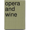 Opera And Wine door Monticello, Valentino