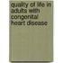 Quality of life in adults with congenital heart disease