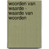 Woorden van waarde - waarde van woorden