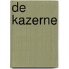 De kazerne door H. Hekkema