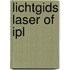 Lichtgids laser of IPL