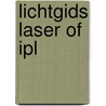 Lichtgids laser of IPL by J. van Straaten