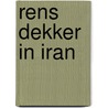 Rens Dekker in Iran door R. Dekker