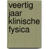 Veertig jaar klinische fysica