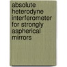 Absolute heterodyne interferometer for strongly aspherical mirrors door M.L. Krieg