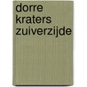 Dorre kraters zuiverzijde door A.A.M. Everaert