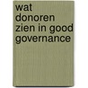 Wat donoren zien in good governance door H.J. Tennekes