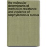 The molecular determinants of methicillin-resistance and virulence of Staphylococcus aureus door R.H.C.A. Deurenberg