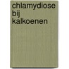Chlamydiose bij kalkoenen by M. Van Loock