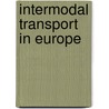 Intermodal Transport in Europe door P. Wolters
