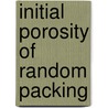 Initial Porosity of Random Packing door L.J.H. Alberts
