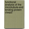Functional analysis of the microtubule-end binding protein CLASP2 door K. Drabek
