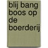 Blij Bang Boos op de boerderij