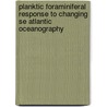 Planktic foraminiferal response to changing SE Atlantic oceanography door N. Loncaric