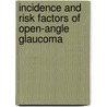 Incidence and risk factors of open-angle glaucoma by S. de Voogd