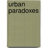 Urban Paradoxes by S.J. Trienekens