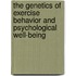 The genetics of exercise behavior and psychological well-being