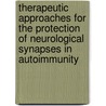 therapeutic approaches for the protection of neurological synapses in autoimmunity by M. Losen