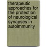 therapeutic approaches for the protection of neurological synapses in autoimmunity door M. Losen