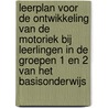 Leerplan voor de ontwikkeling van de motoriek bij leerlingen in de groepen 1 en 2 van het basisonderwijs door E.J. Hijzen