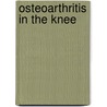 Osteoarthritis in the Knee door P.R. Kornaat