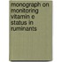 Monograph on monitoring vitamin E status in ruminants