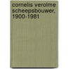 Cornelis Verolme scheepsbouwer, 1900-1981 door A. Rijke
