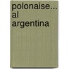 Polonaise... al Argentina by L. Wiesbauer