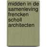 Midden in de samenleving Frencken Scholl Architecten by D. Broekhuizen