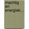 Machtig en energiek... door P. Tuik